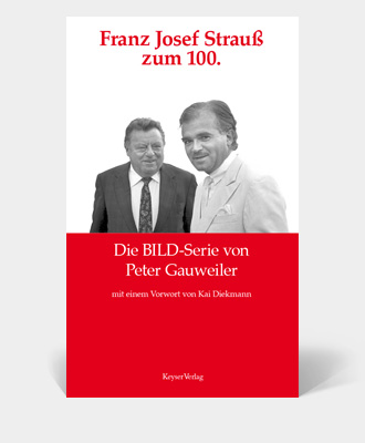 Franz Josef Strauß zum 100. – Die BILD-Serie von Peter Gauweiler
